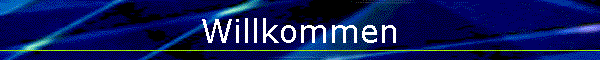 Willkommen